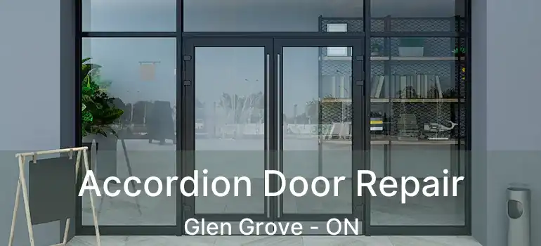 Accordion Door Repair Glen Grove - ON