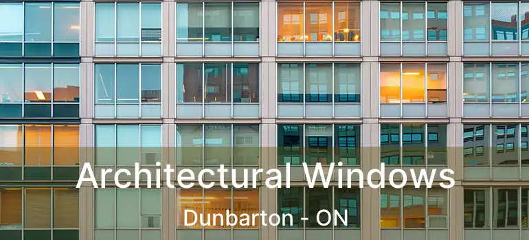 Architectural Windows Dunbarton - ON