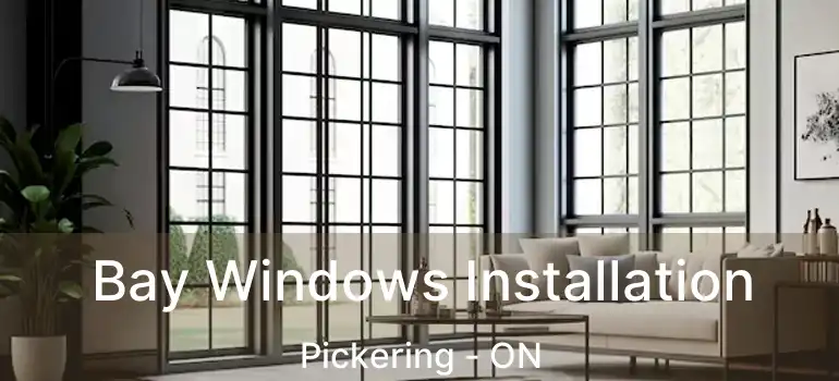  Bay Windows Installation Pickering - ON