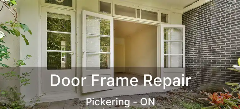  Door Frame Repair Pickering - ON