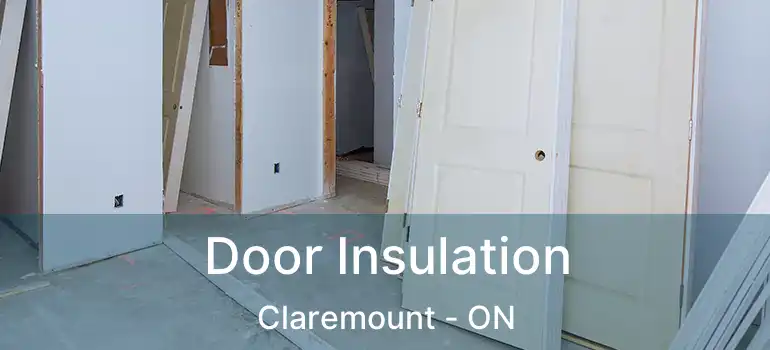 Door Insulation Claremount - ON