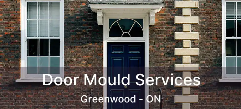 Door Mould Services Greenwood - ON