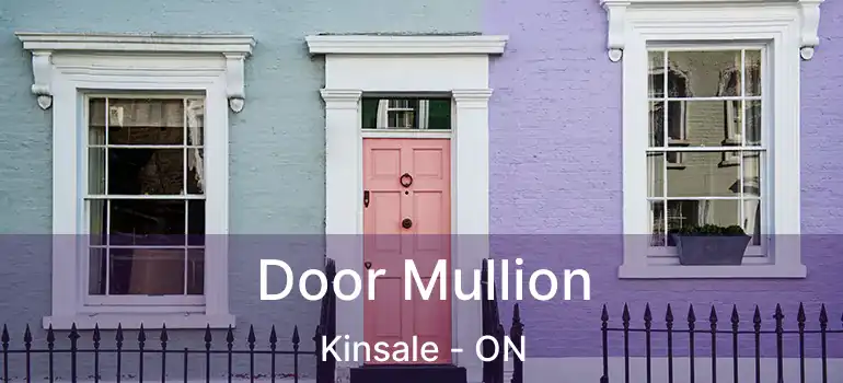 Door Mullion Kinsale - ON