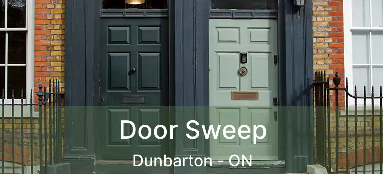  Door Sweep Dunbarton - ON