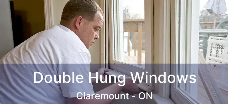Double Hung Windows Claremount - ON