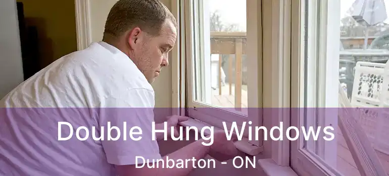 Double Hung Windows Dunbarton - ON