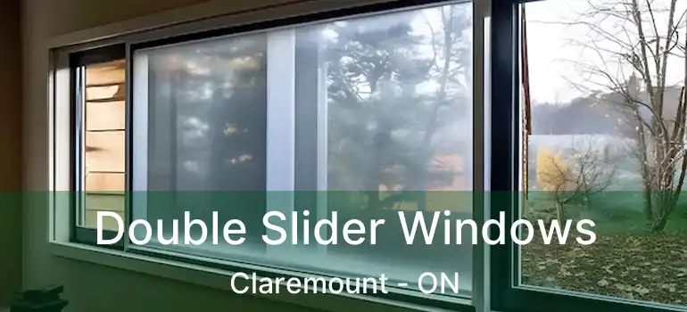 Double Slider Windows Claremount - ON