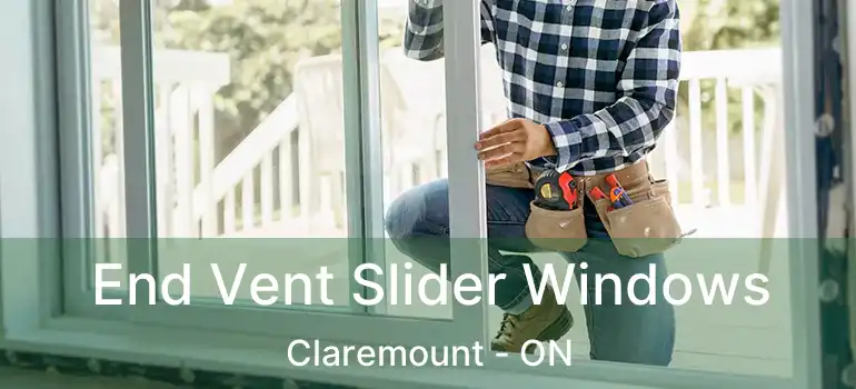 End Vent Slider Windows Claremount - ON