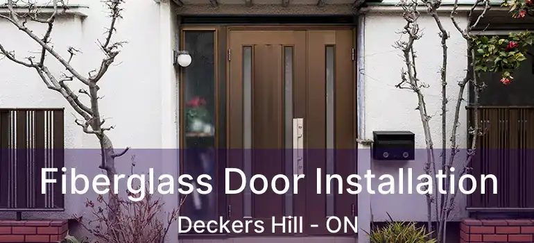  Fiberglass Door Installation Deckers Hill - ON