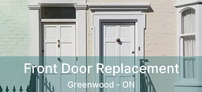 Front Door Replacement Greenwood - ON