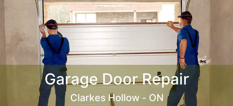Garage Door Repair Clarkes Hollow - ON