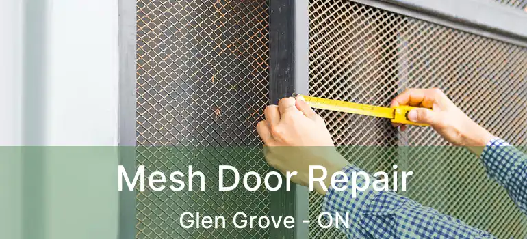 Mesh Door Repair Glen Grove - ON