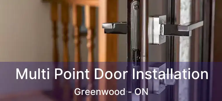Multi Point Door Installation Greenwood - ON