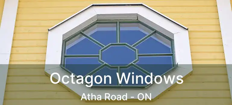 Octagon Windows Atha Road - ON