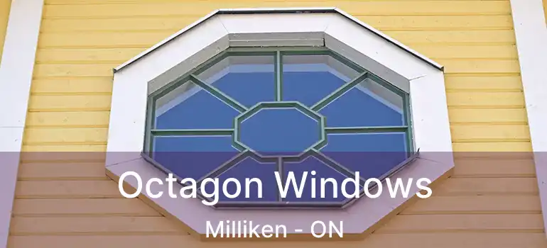 Octagon Windows Milliken - ON