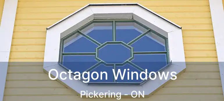 Octagon Windows Pickering - ON