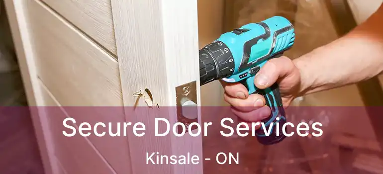 Secure Door Services Kinsale - ON