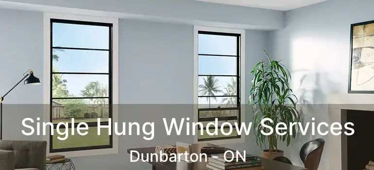 Single Hung Window Services Dunbarton - ON