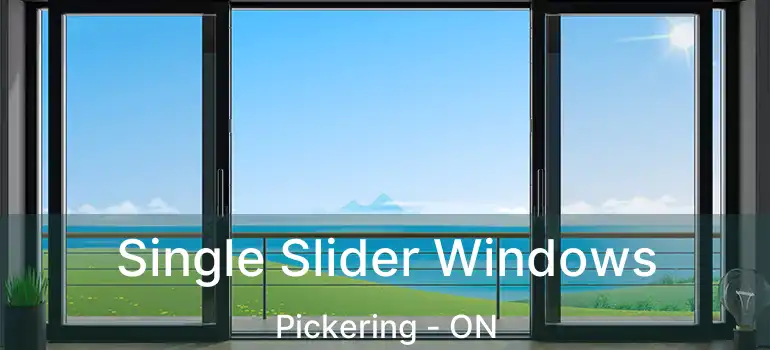  Single Slider Windows Pickering - ON