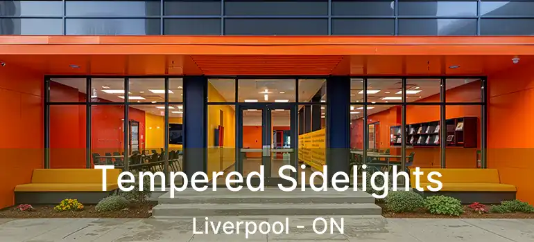 Tempered Sidelights Liverpool - ON