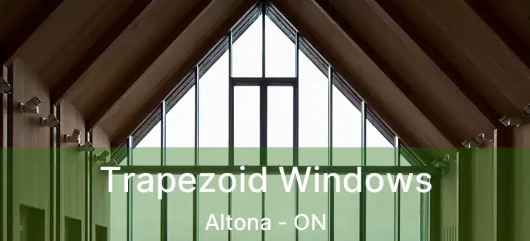 Trapezoid Windows Altona - ON