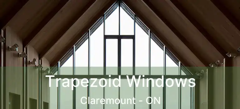Trapezoid Windows Claremount - ON