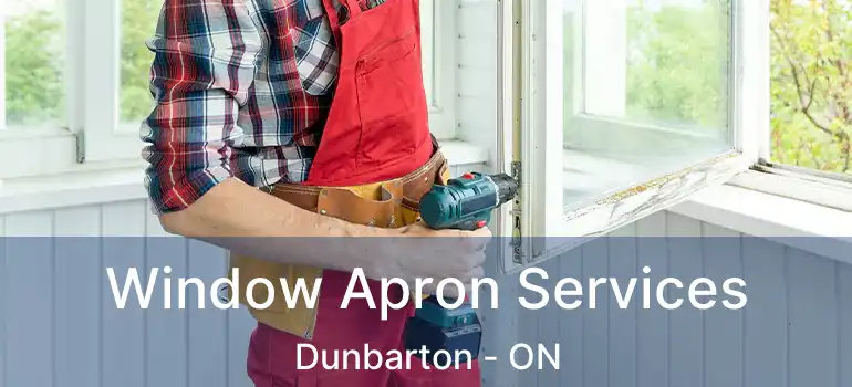 Window Apron Services Dunbarton - ON