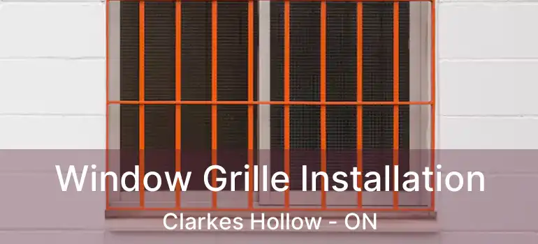 Window Grille Installation Clarkes Hollow - ON
