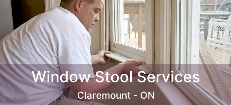 Window Stool Services Claremount - ON